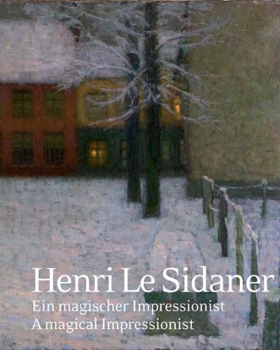 Henri Le Sidaner. Un impressionniste magique